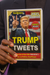 Trump Tweets– Book 1(Trump Tweets: A latest Collection of the 45th President’s activities on Politics and Power Paperback – February 1, 2025 )